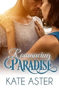 Cover: Romancing Paradise (Brothers in Arms, #8) - Kate Aster