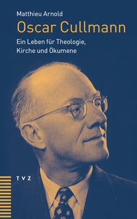 Abbildung von: Oscar Cullmann - Theologischer Verlag Zürich
