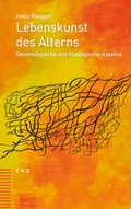 Cover: Lebenskunst des Alterns - Theologischer Verlag Z&uuml;rich