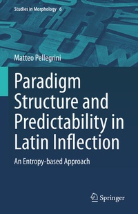 Abbildung von: Paradigm Structure and Predictability in Latin Inflection - Springer