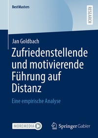 Abbildung von: Zufriedenstellende und motivierende Führung auf Distanz - Springer Gabler