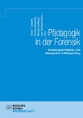 Cover: P&auml;dagogik in der Forensik - Wochenschau Verlag