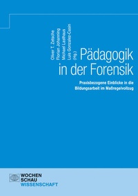 Enlarge image Cover: Pädagogik in der Forensik - Wochenschau Verlag