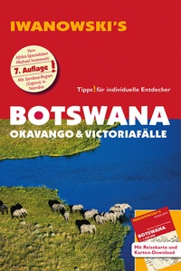 Abbildung von: Botswana - Okavango & Victoriafälle - Reiseführer von Iwanowski - Iwanowski's Reisebuchverlag