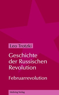 Abbildung von: Geschichte der Russischen Revolution - MEHRING Verlag