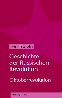 Abbildung von: Geschichte der Russischen Revolution - MEHRING Verlag