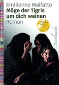 Cover: M&ouml;ge der Tigris um dich weinen - Orlanda Verlag GmbH