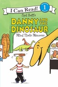 Cover: Danny and the Dinosaur Mind Their Manners - HarperCollins