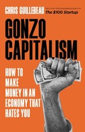 Cover: Gonzo Capitalism - Little, Brown and Company