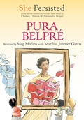 Cover: She Persisted: Pura Belpr&eacute; - Philomel Books