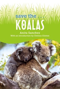 Enlarge image Cover: Save the... Koalas - Philomel Books,U.S.