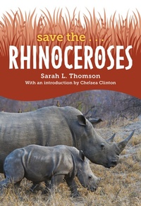 Enlarge image Cover: Save the... Rhinoceroses - Philomel Books,U.S.