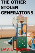 Cover: The Other Stolen Generations - David Adams