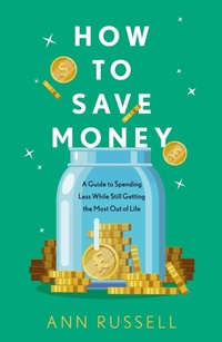 Enlarge image Cover: How To Save Money - Headline Home