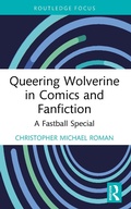Cover: Queering Wolverine in Comics and Fanfiction - Routledge