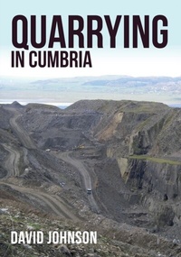 Abbildung von: Quarrying in Cumbria - Amberley Publishing