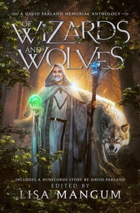Enlarge image Cover: Of Wizards and Wolves - WordFire Press