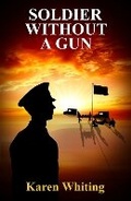Cover: Soldier Without A Gun - Blossom Spring Publishing