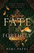 Cover: Fate & Fortuity (Sigilis Septerra Short Fantasy Collection, #1) - Sigilis Septerra Short Fantasy Collection