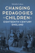 Cover: Changing Pedagogies for Children in Eighteenth-Century England - Boydell & Brewer