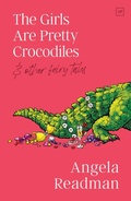 Cover: The Girls Are Pretty Crocodiles - Valley Press