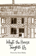 Cover: What The House Taught Us - The Emma Press