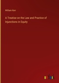 Cover: A Treatise on the Law and Practice of Injunctions in Equity - Outlook Verlag