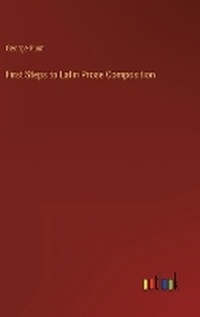 Enlarge image Cover: First Steps to Latin Prose Composition - Outlook Verlag