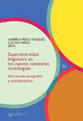 Cover: Superdiversidad ling&uuml;&iacute;stica en los nuevos contextos multiling&uuml;es. Una mirada etnogr&aacute;fica y multidisciplinar - Vervuert Verlagsgesellschaft