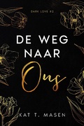 Cover: De weg naar ons (Dark Love, #2) - Dark Love
