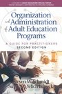Cover: Organization and Administration of Adult Education Programs - Information Age Publishing