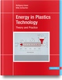 Cover: Energy in Plastics Technology - Hanser Publications