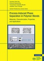 Cover: Process-Induced Phase Separation in Polymer Blends - Hanser Publications