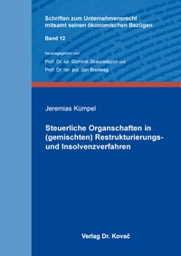 Abbildung von: Steuerliche Organschaften in (gemischten) Restrukturierungs- und Insolvenzverfahren - Kovac, Dr. Verlag