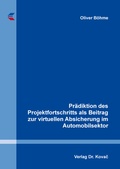 Cover: Pr&auml;diktion des Projektfortschritts als Beitrag zur virtuellen Absicherung im Automobilsektor - Kovac, Dr. Verlag