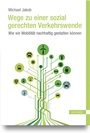 Cover: Wege zu einer sozial gerechten Verkehrswende - Hanser