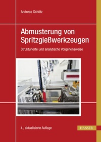 Abbildung von: Abmusterung von Spritzgießwerkzeugen - Hanser