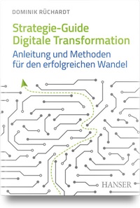Abbildung von: Strategie-Guide Digitale Transformation - Hanser