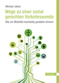 Cover: Wege zu einer sozial gerechten Verkehrswende - Hanser
