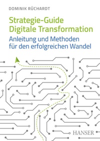 Abbildung von: Strategie-Guide Digitale Transformation - Hanser