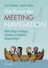 Abbildung von: Die Kunst der Meeting-Navigation - Hanser