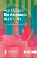 Cover: Die Autonomie des Rituals - Alfred Kr&ouml;ner Verlag