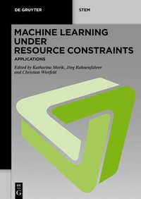 Enlarge image Cover: Machine Learning under Resource Constraints / Machine Learning under Resource Constraints - Applications - De Gruyter
