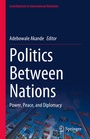 Cover: Politics Between Nations - Springer