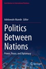 Cover: Politics Between Nations - Springer