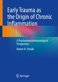 Enlarge image Cover: Early Trauma as the Origin of Chronic Inflammation - Springer