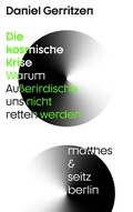 Cover: Die kosmische Krise - Matthes & Seitz Berlin