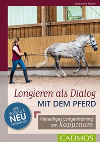 Abbildung von: Longieren als Dialog mit dem Pferd - Cadmos Verlag