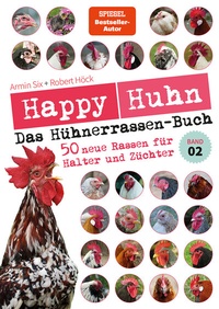 Abbildung von: Happy Huhn - Das Hühnerrassenbuch, Band 2 - Cadmos Verlag