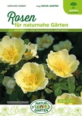 Cover: Rosen f&uuml;r naturnahe G&auml;rten - Cadmos Verlag